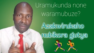 Uramukunda none waramubuze? Arakwirukaho akwizingeho nubikora gutya