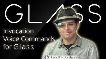 Glass: Invocation Voice Commands