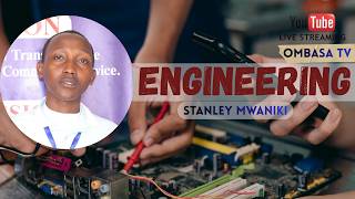ENGINEERING : How Stanley Mwaniki is Building a Legacy in STEM