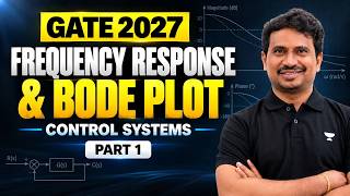 Frequency Response & Bode Plot – Part 1 | Control Systems | GATE 2027 & ESE
