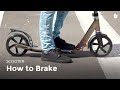 How to Brake | Scooter