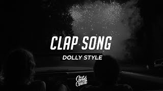 Dolly Style - Clap Song (Lyrics)