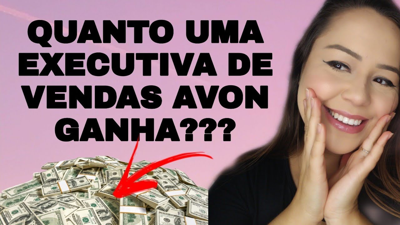 Quanto uma executiva de vendas da Avon ganha? - YouTube