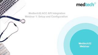 Medtech32 ACC Webinar 1 Setup and Configuration