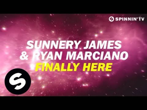 Sunnery James & Ryan Marciano - Finally Here (OUT NOW!)