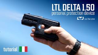 LTL DELTA 1.50 - Tutorial di utilizzo [ITA] - Dispositivo Legale di Difesa Personale Abitativa