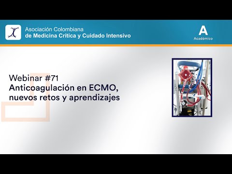 Webinar 71 - Anticoagulación en ECMO, nuevos retos y aprendizajes - Dr. Mario Mercado
