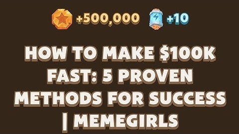 HOW TO MAKE $100K FAST: 5 PROVEN METHODS FOR SUCCESS | MEMEGIRLS | MEMEFI Youtube Video Code
