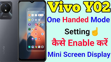 vivo y02 mini screen display setting | how to use one handed mode on vivo y02 | mini screen setting