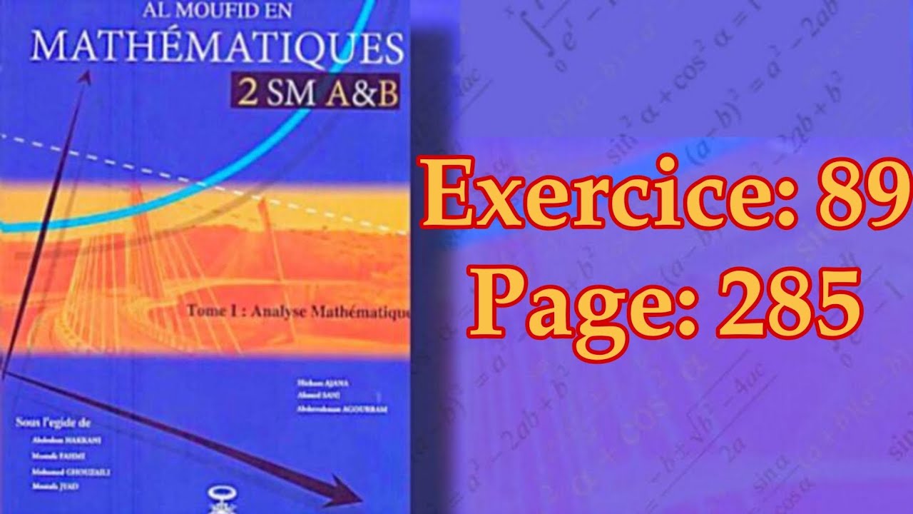 Calcul Intégral (SM) - Ex 89 Page 285 - [AL MOUFID]