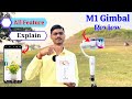 M1 3-Axis Smartphone Gimbal Honest Review | Most Budget Smartphone Gimbal + All Features Explained