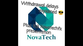 Novatechfx withdrawal delays explained plus bonus footage - full Novatech presentation!