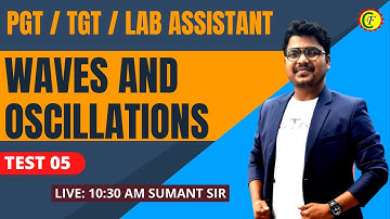 JSSC PGT PHYSICS || TEST 05 | Waves And Oscillations | LAB ASSISTANT PHYSICS| JH. PGT | PGT / TGT