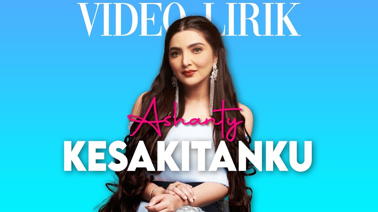 KESAKITANKU - ASHANTY ( Video Lyrics )