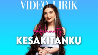 KESAKITANKU  - ASHANTY  ( Video Lyrics )