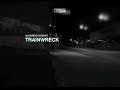 Trainwreck