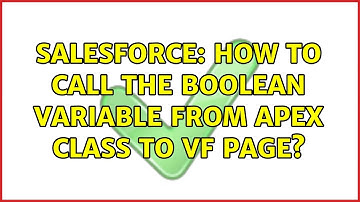 Salesforce: How to call the Boolean variable from apex class to vf page? (3 Solutions!!)