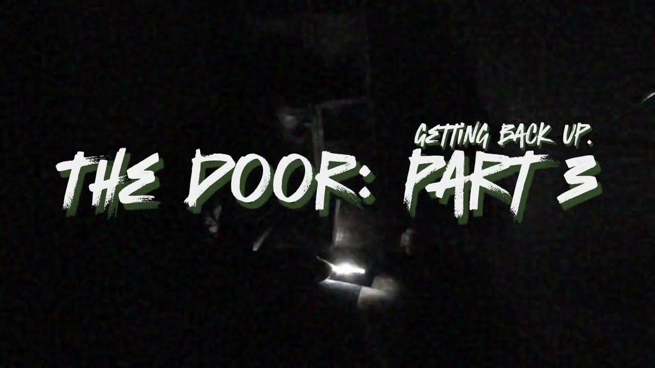 The Door: Part 3 - Getting Back Up (Christian Song)