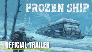 Frozen Ship - Official Gameplay Trailer
