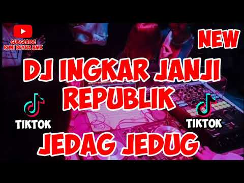 Dj Ingkar Janji Repvblik Jedag Jedug