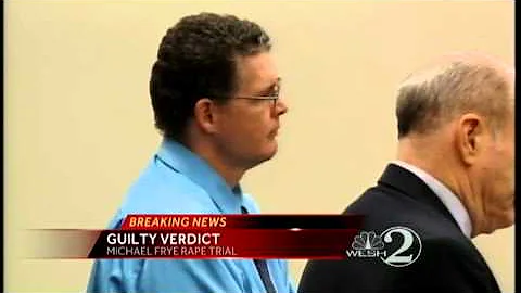 Michael Frye found guilty on all counts in rape case