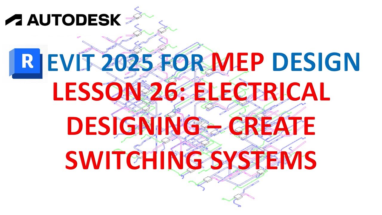 REVIT 2025 ELECTRICAL SYSTEM - DESIGNING - CREATE SWITCHING SYSTEMS ...
