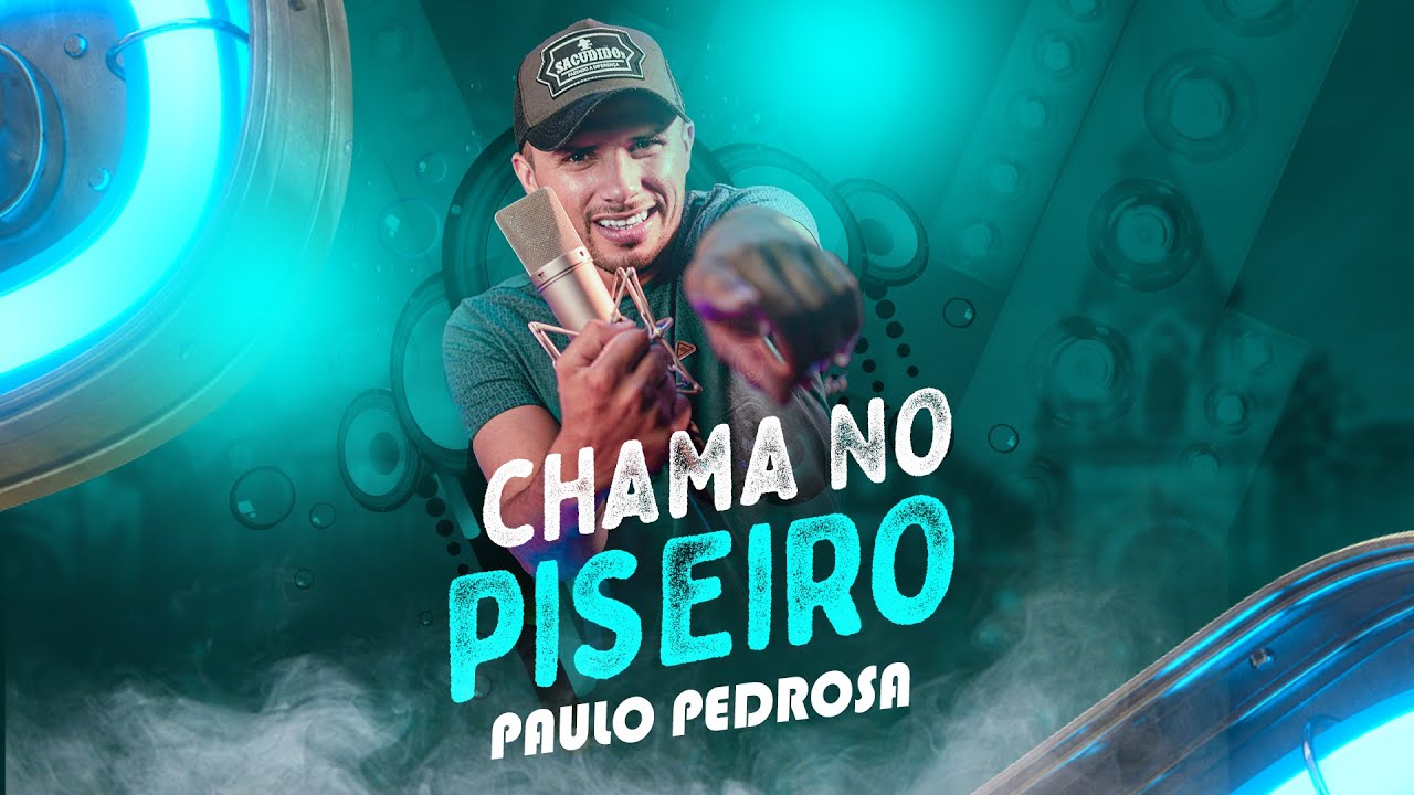 CHAMA NO PISEIRO - Paulo Pedrosa