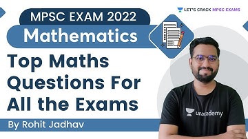 Top Maths Questions For All the Exams | Rohit Jadhav | Let