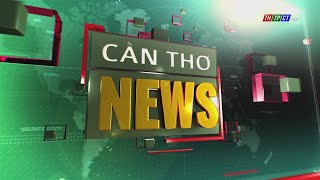 Cần Thơ News 2\/6\/2022| Cần Thơ TV