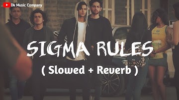 Sigma Rule | Slowed And Reverb | Bad Boy Attitude Song | New Lofi Song 2023