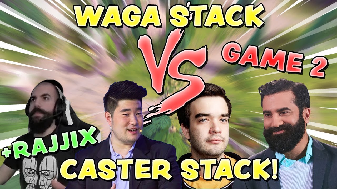 WAGA STACK VS CASTER STACK! -  RAJJIX, SYNDEREN, TSUNAMI, KBBQ, EPHEY GAME 2