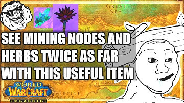 WoW Classic Guide - See Mining Nodes And Herbs From Twice As Far With This One Item!