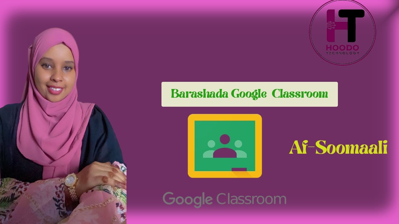 Barashada Google Classroom   |  Af-Soomaali