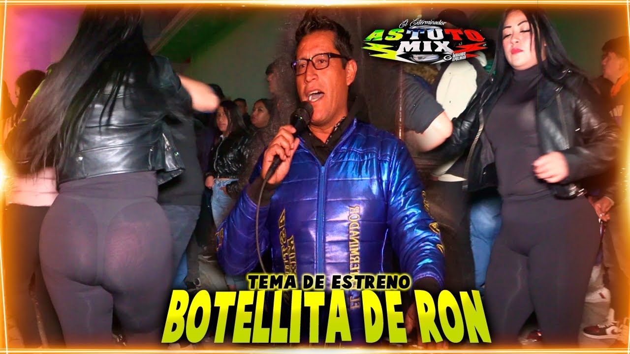 LO NUEVO DE SONIDO ASTUTO MIX - BOTELLITA DE RON - RIO VALIENTE PUEBLA ...