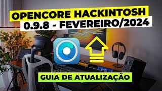 Opencore 0.9.8 | Release OFICIAL | Como atualizar seu HACKINTOSH oficialmente