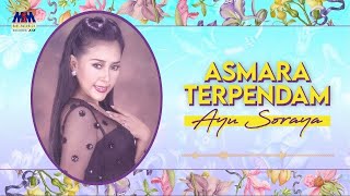 Ayu Soraya - Asmara Terpendam [ Music Audio]