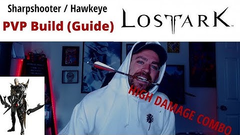 Lost Ark: Sharpshooter / Hawkeye Build | Skills & Combos (PVP Guide)