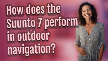 How does the Suunto 7 perform in outdoor navigation?