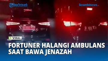 Viral Pengendara Mobil Fortuner Halangi Ambulans Saat Bawa Jenazah di Tol Pluit