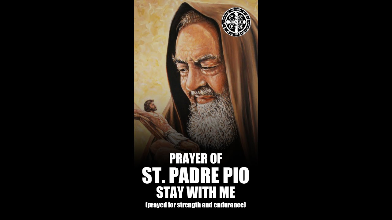 🌿 Prayer of St. Padre Pio - Stay With Me 🌿 - YouTube