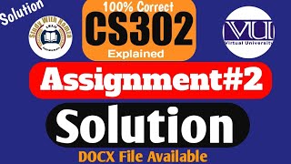 CS302 Assignment#2 Solution 2023 |100% Correct Solution | DOCX File Available |Explain Assignment2