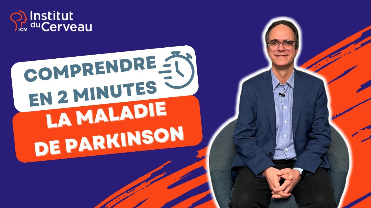 Comprendre en 2 minutes : La maladie de Parkinson