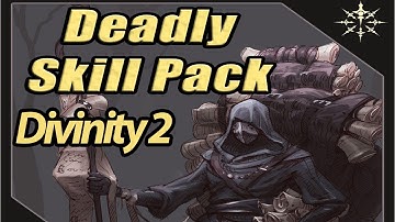 Deadly Skill Pack - Divinity 2 MOD