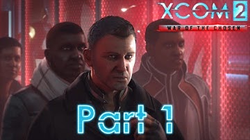 XCOM 2 War Of The Chosen (Commander Ironman) - Part 1