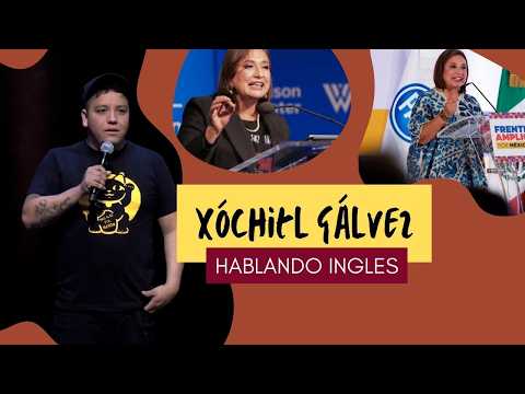 Xóchitl Gálvez hablando INGLES Monólogo | Alan Saldaña