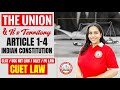 The UNION & It's Territory- Article 1-4 Indian Constitution Explained | CLAT & UGC NET LAW Coaching