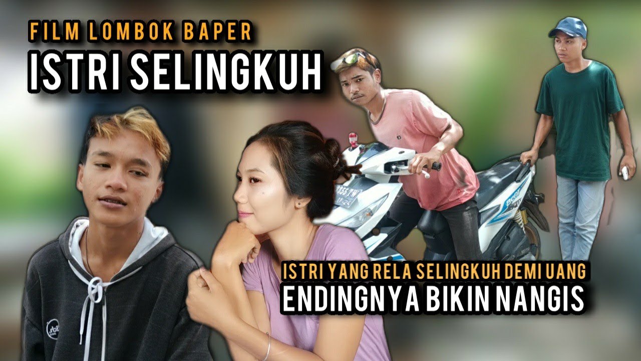 Film Lombok Istri Selingkuh (Film Lombok Baper)