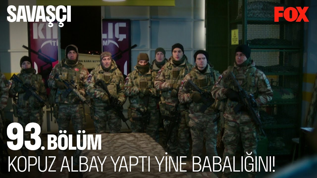 Kopuz Albay yaptı yine babalığını! Savaşçı 93. Bölüm