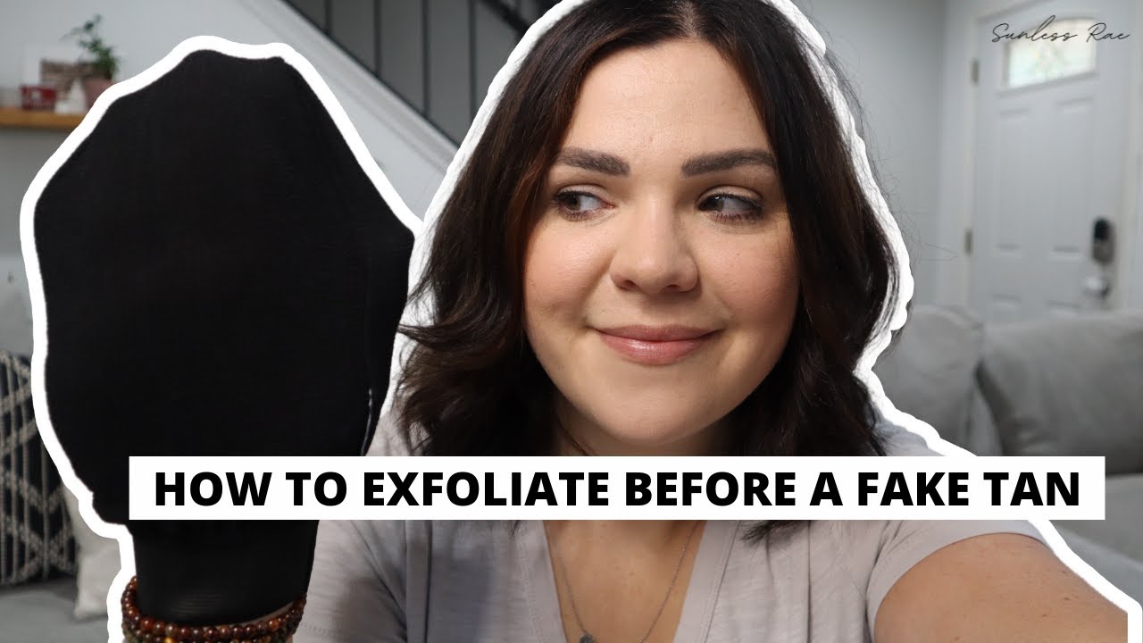 HOW TO EXFOLIATE BEFORE A SPRAY TAN OR SELF TAN TIPS AND TRICKS BY A