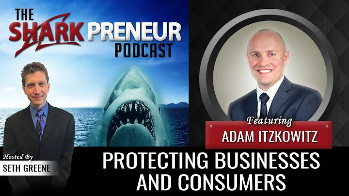 682: Protecting Businesses and Consumers, Adam Itzkowitz, Itzkowitz Law